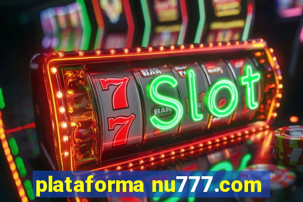 plataforma nu777.com